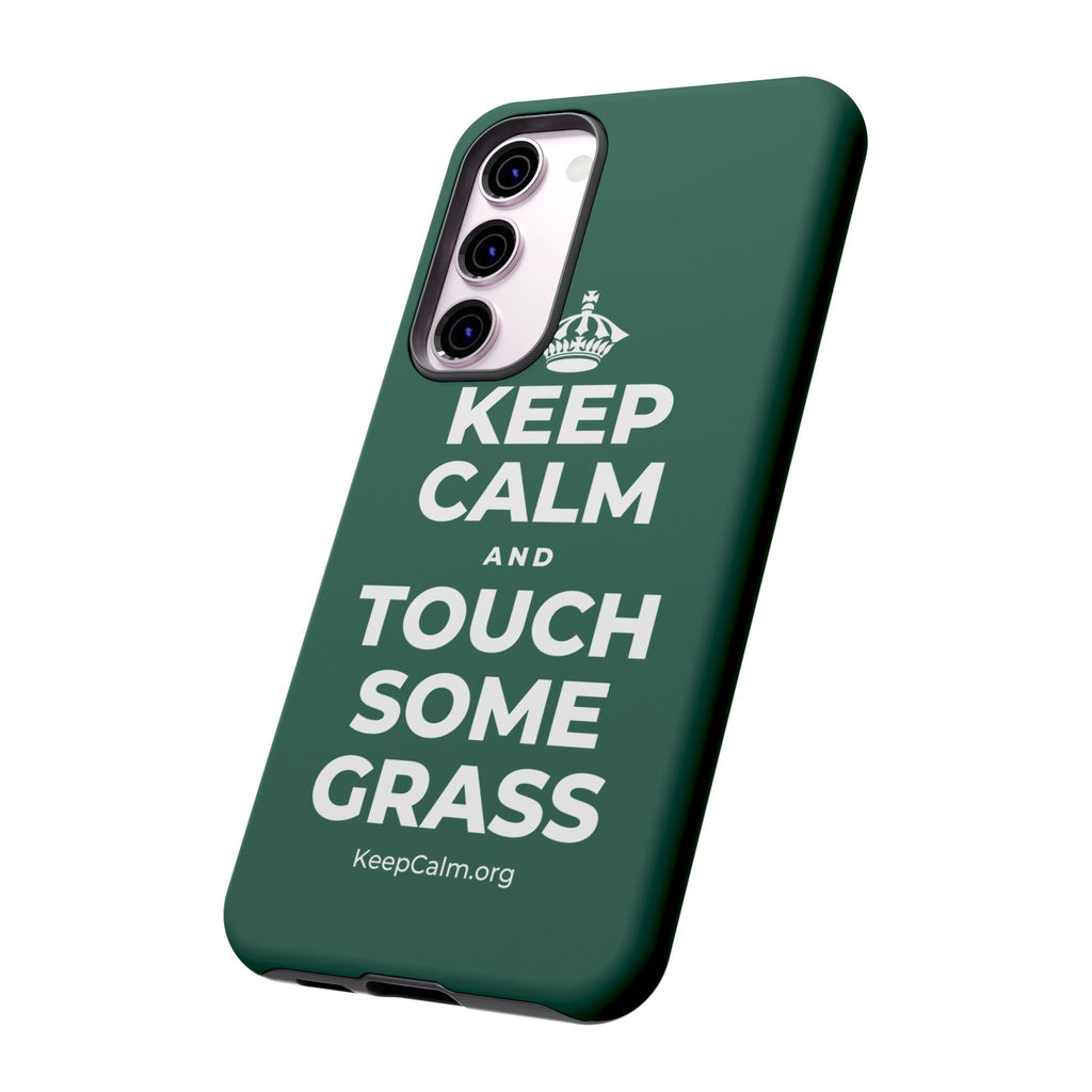 KEEP CALM AND TOUCH SOME GRASS Phone Case