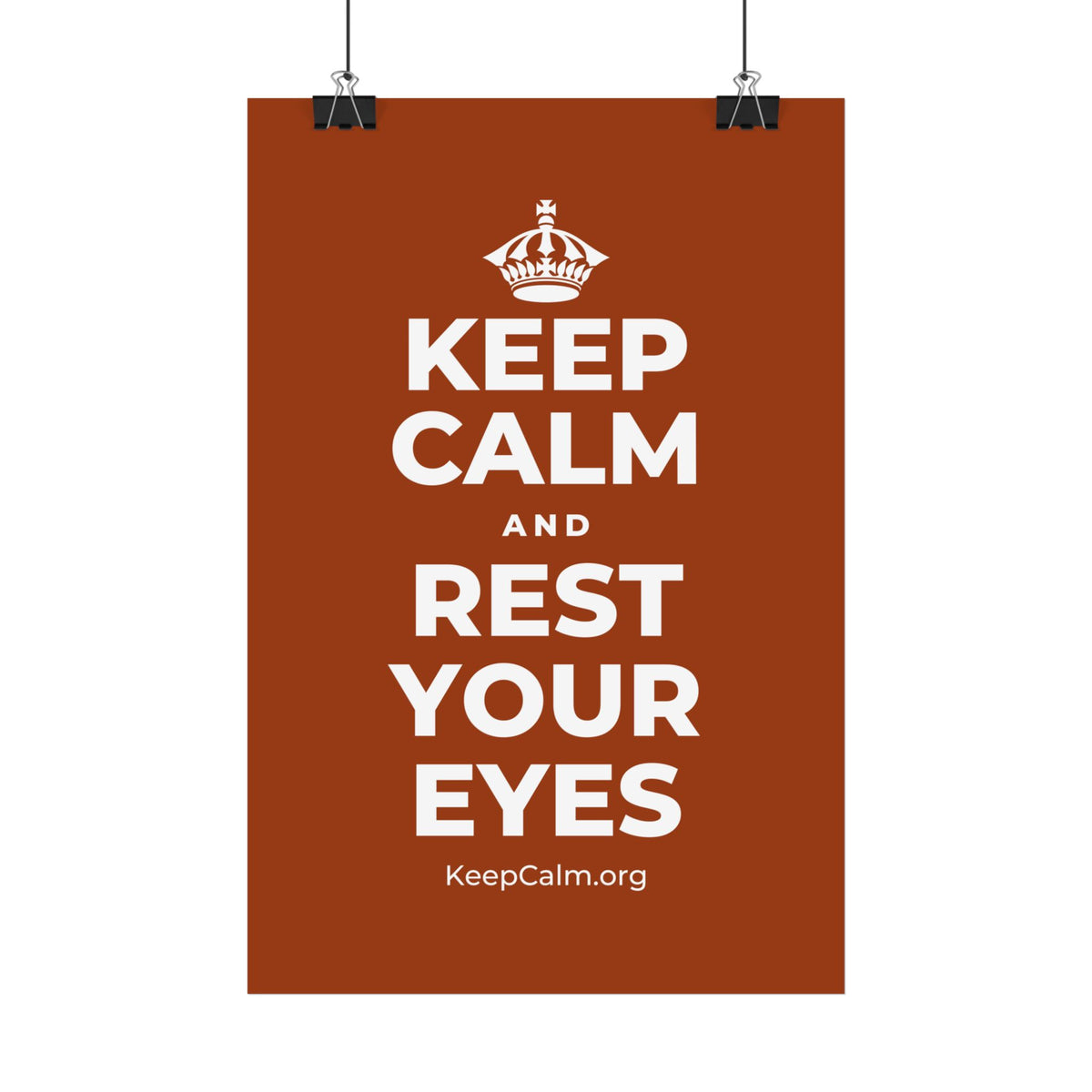 KEEP CALM AND REST YOUR EYES Satin Poster