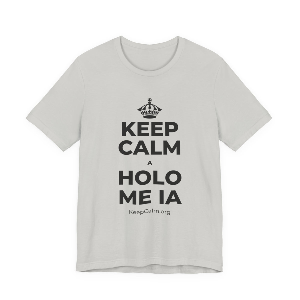 KEEP CALM A HOLO ME IA T-Shirt (Baby Blue–Silver)
