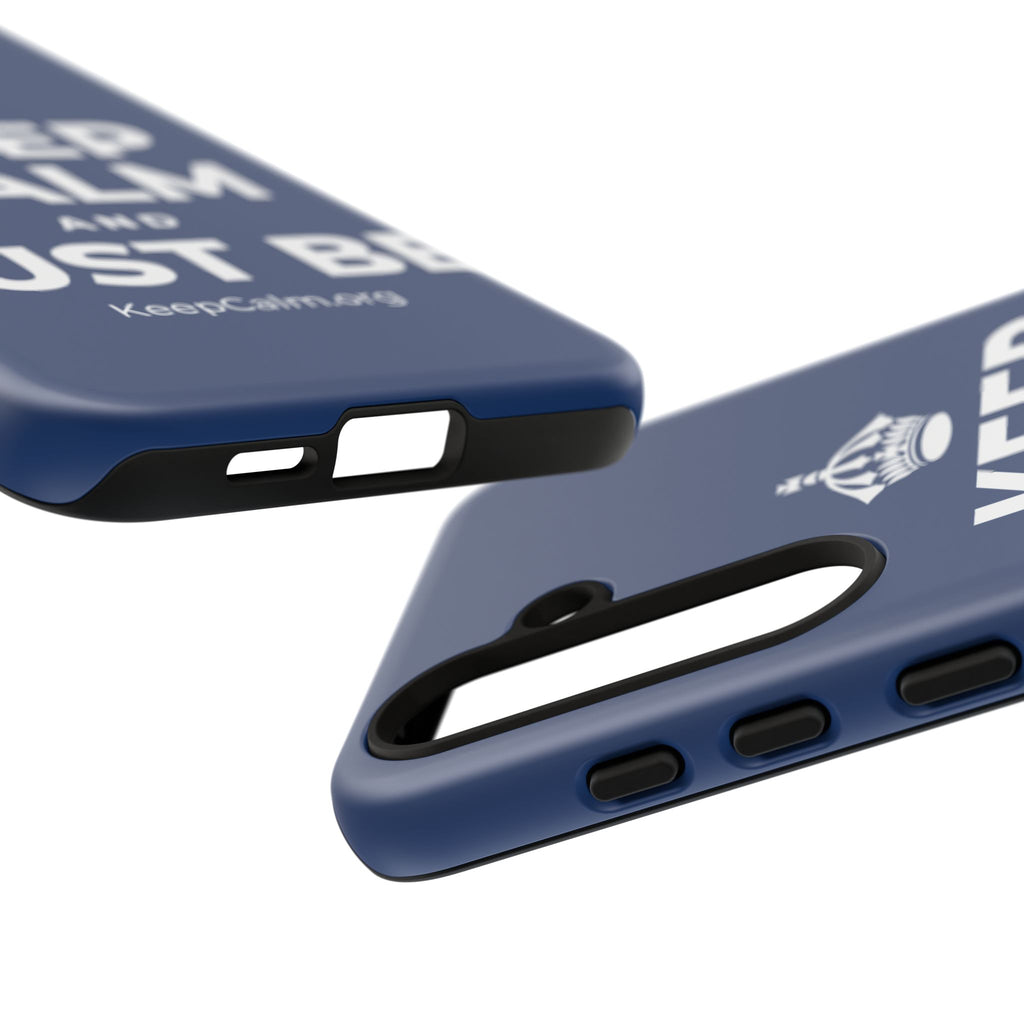KEEP CALM AND JUST BE Phone Case