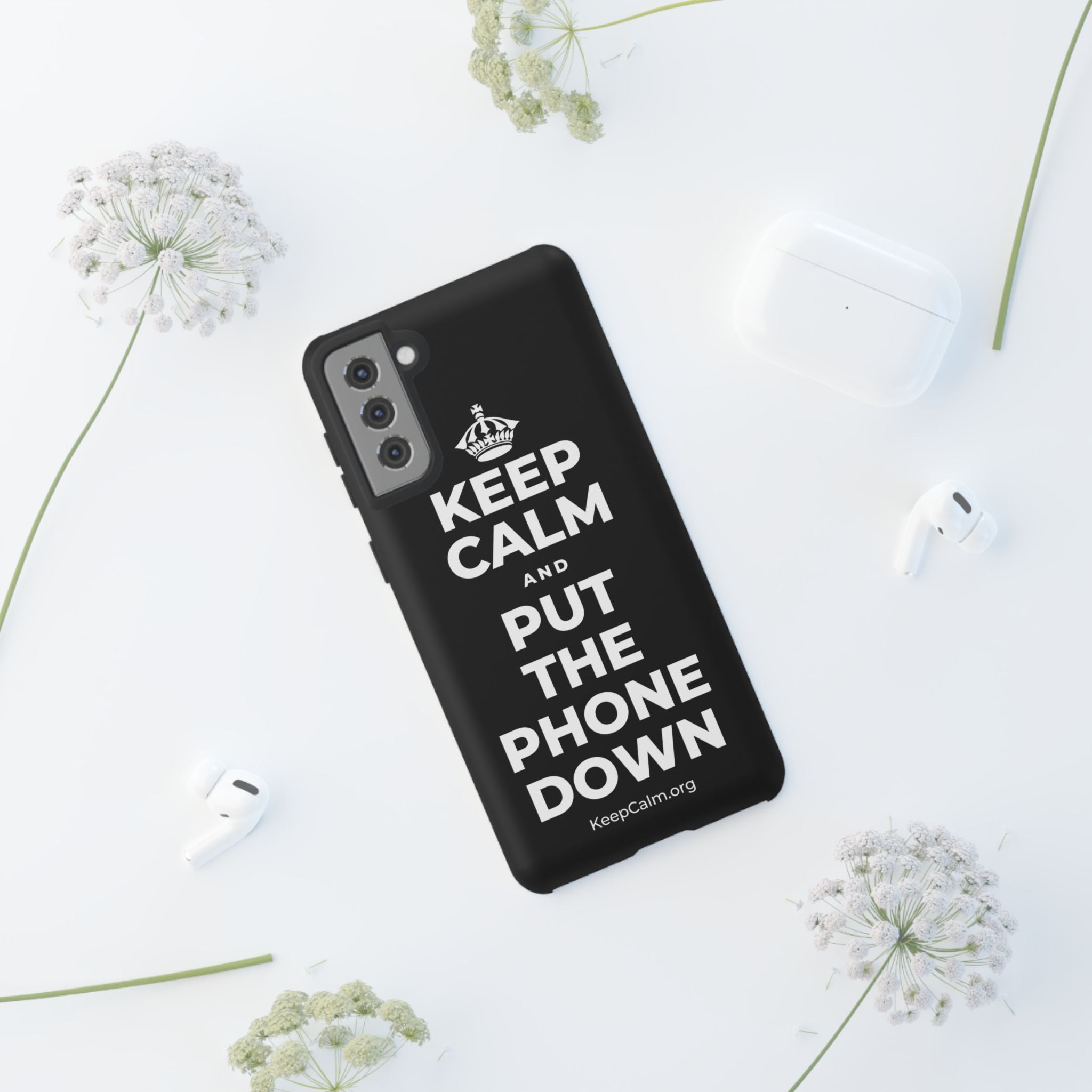 KEEP CALM AND PUT THE PHONE DOWN Phone Case