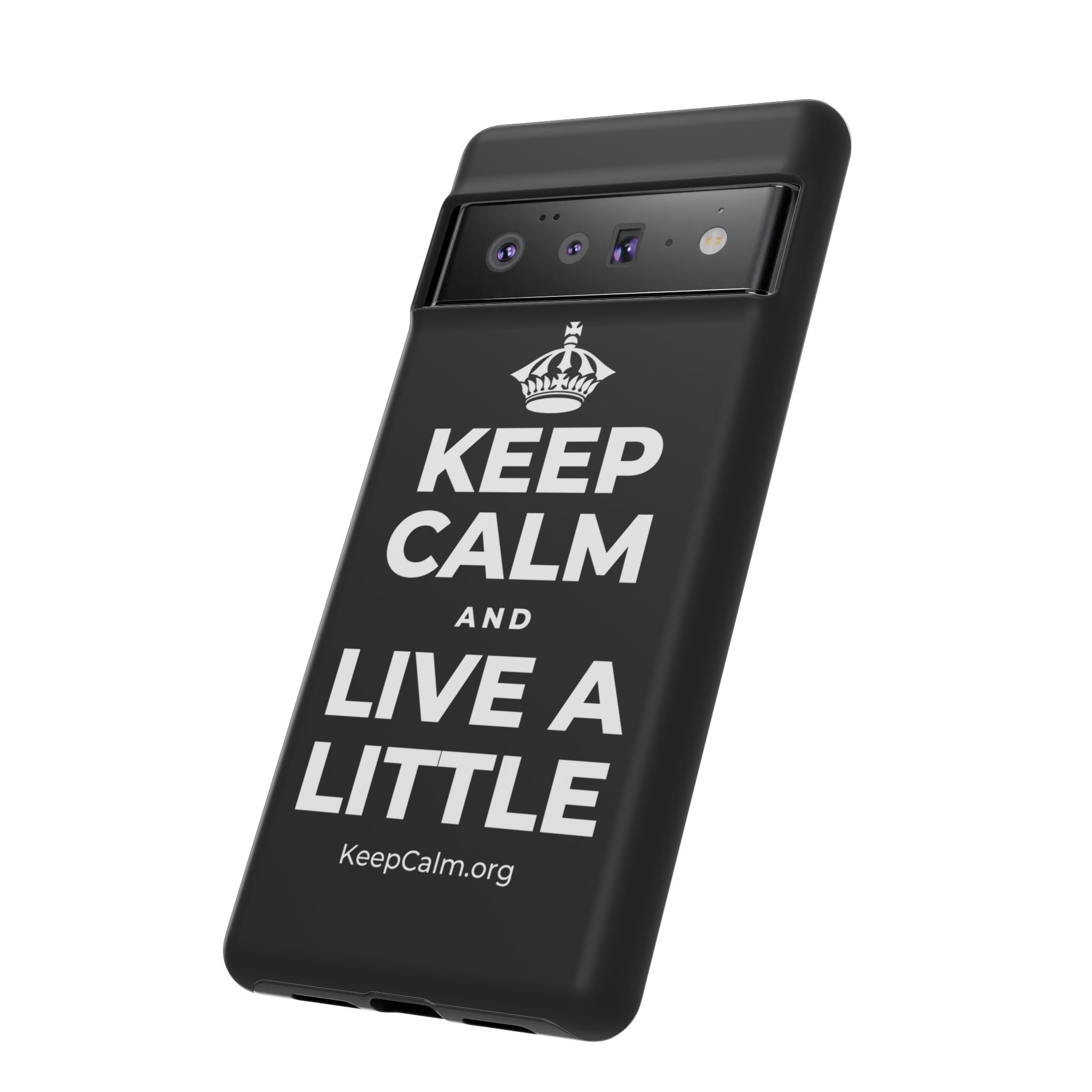 KEEP CALM AND LIVE A LITTLE Phone Case