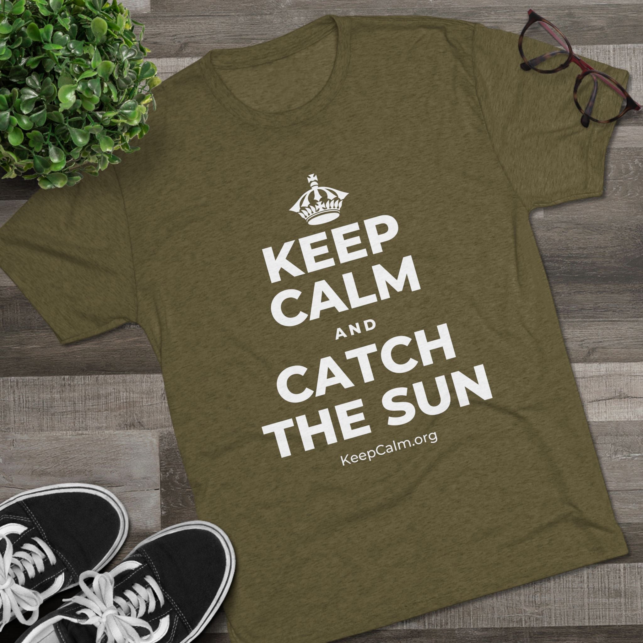 KEEP CALM AND CATCH THE SUN Tri-Blend Tee