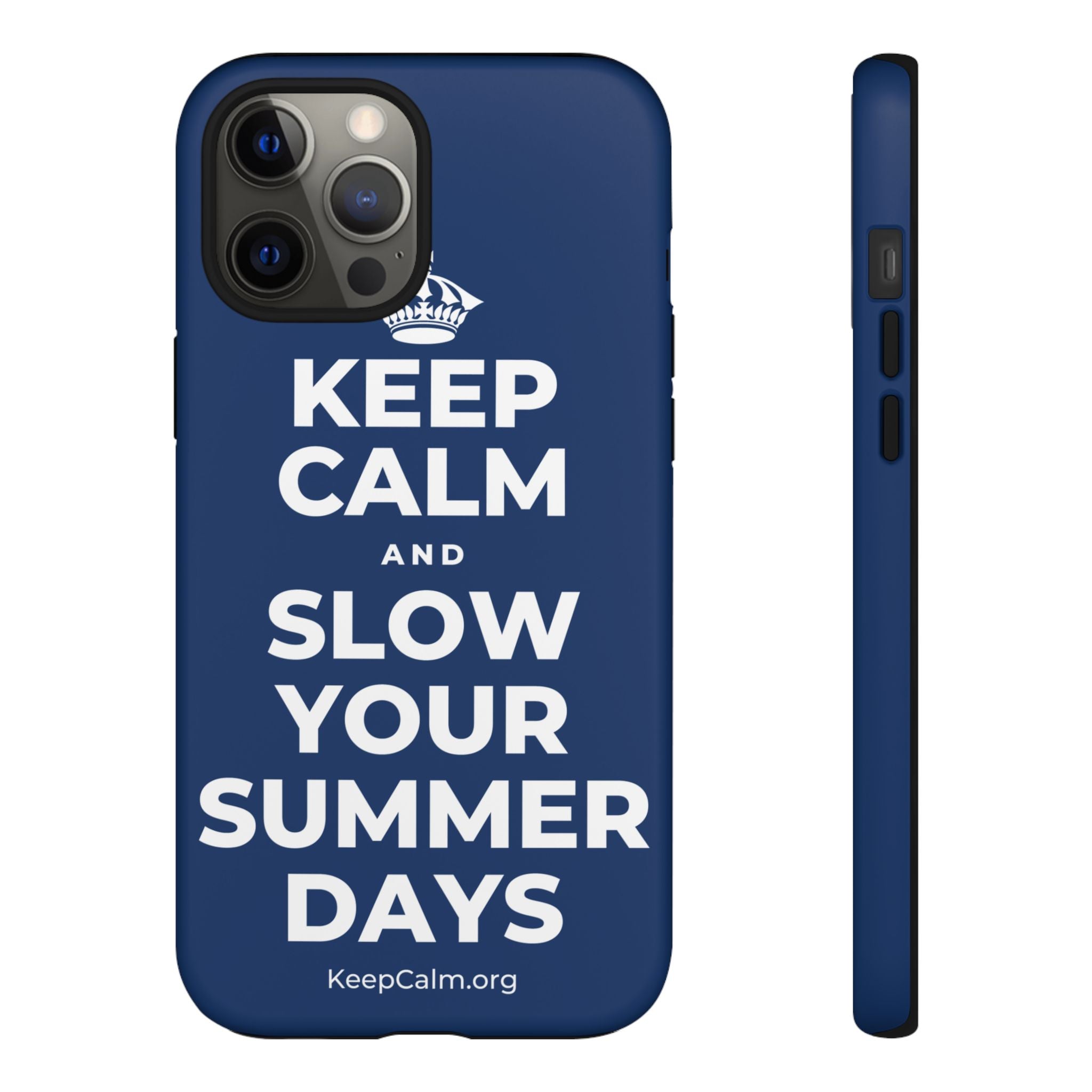 KEEP CALM AND SLOW YOUR SUMMER DAYS Phone Case