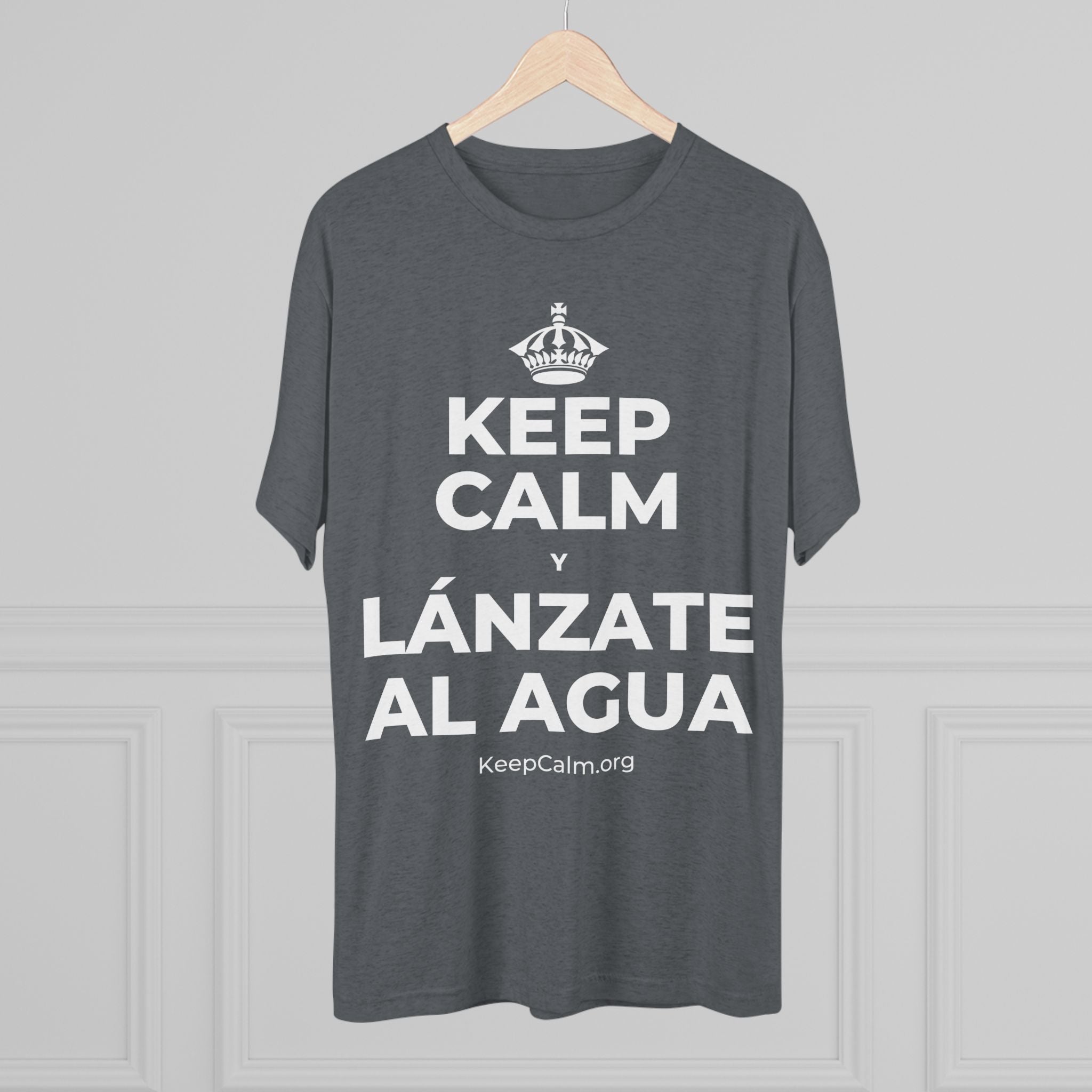 KEEP CALM Y LÁNZATE AL AGUA Tri-Blend Tee