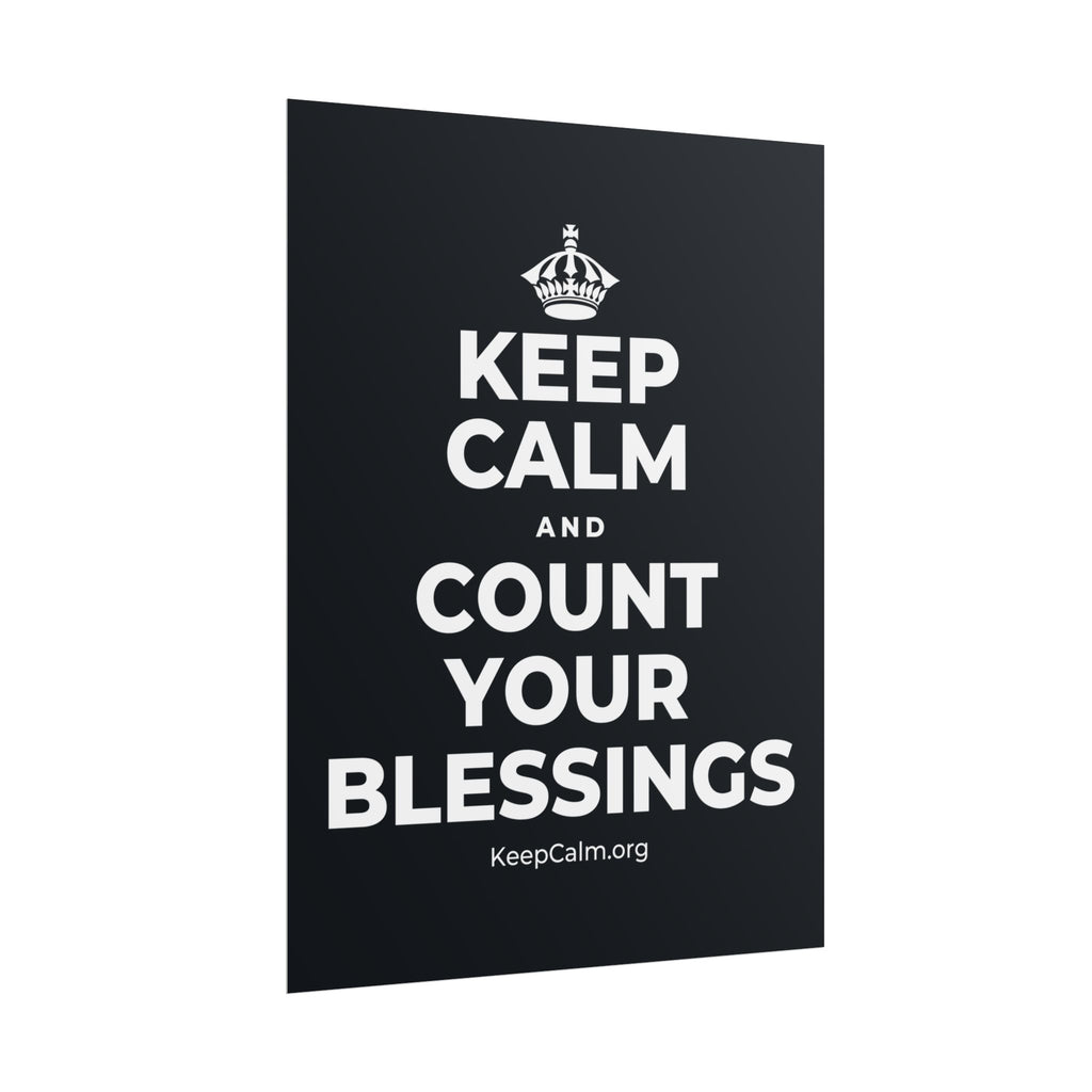 KEEP CALM AND COUNT YOUR BLESSINGS Poster (Dark)