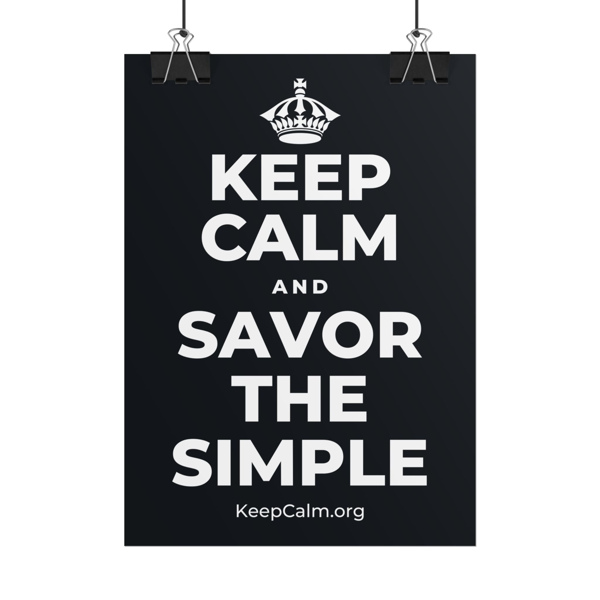 KEEP CALM AND SAVOR THE SIMPLE Poster (Dark)
