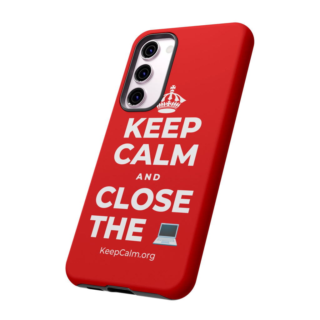 KEEP CALM AND CLOSE THE 💻 Phone Case