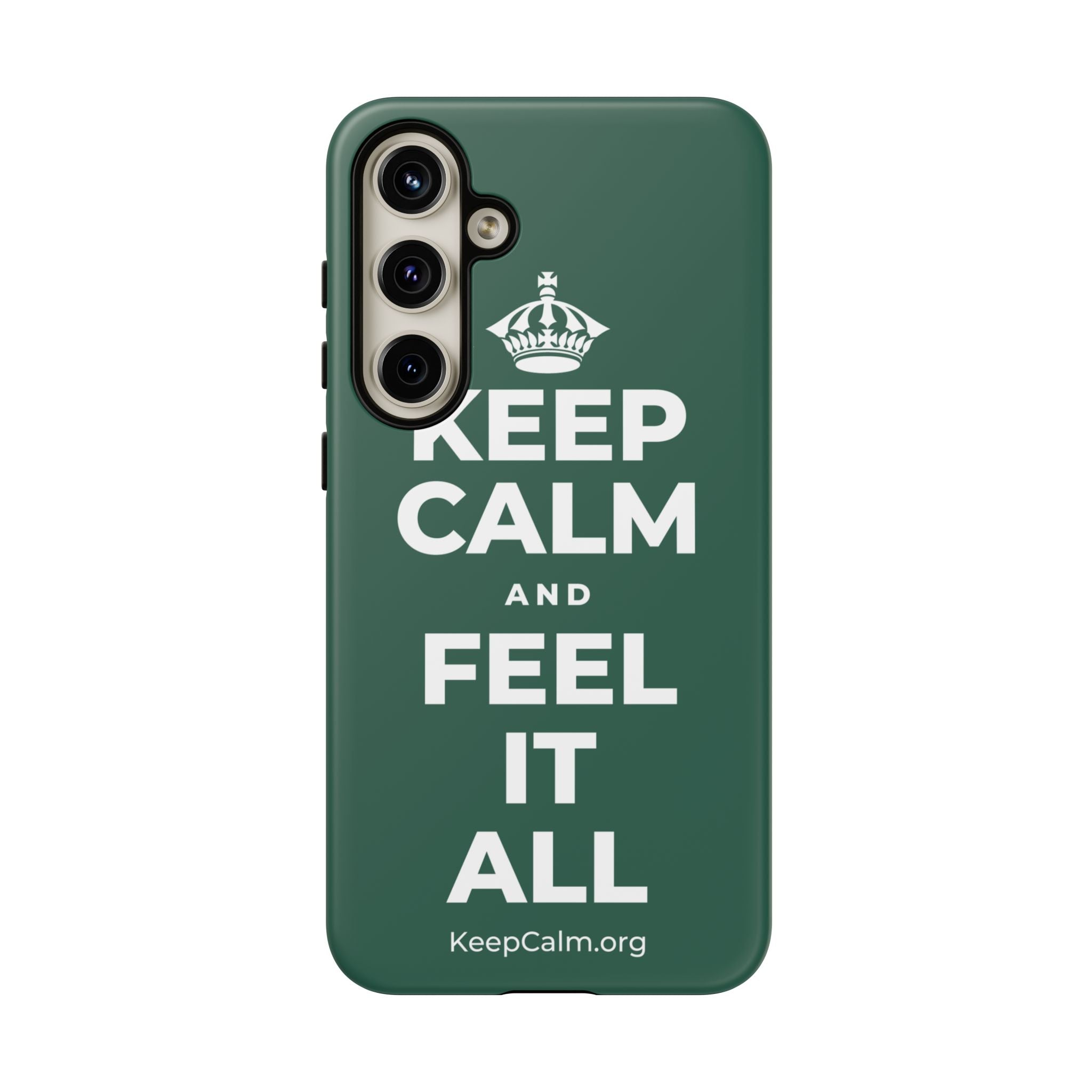 KEEP CALM AND FEEL IT ALL Phone Case