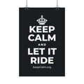 KEEP CALM AND LET IT RIDE Satin Poster (Dark)