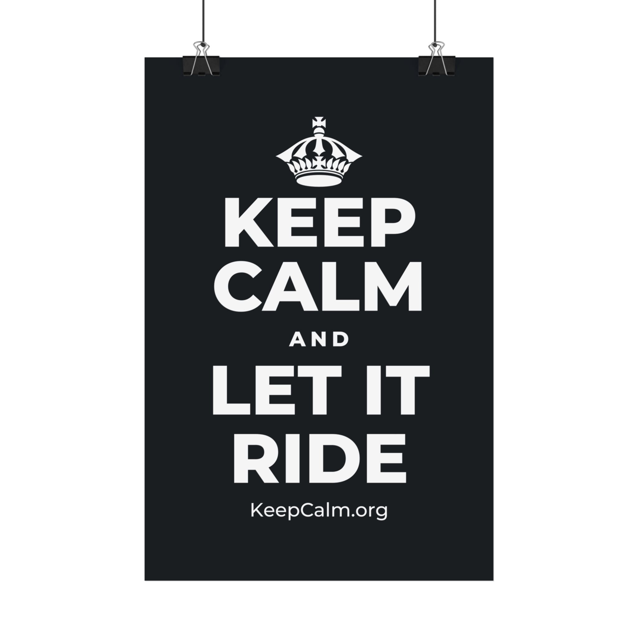 KEEP CALM AND LET IT RIDE Satin Poster (Dark)