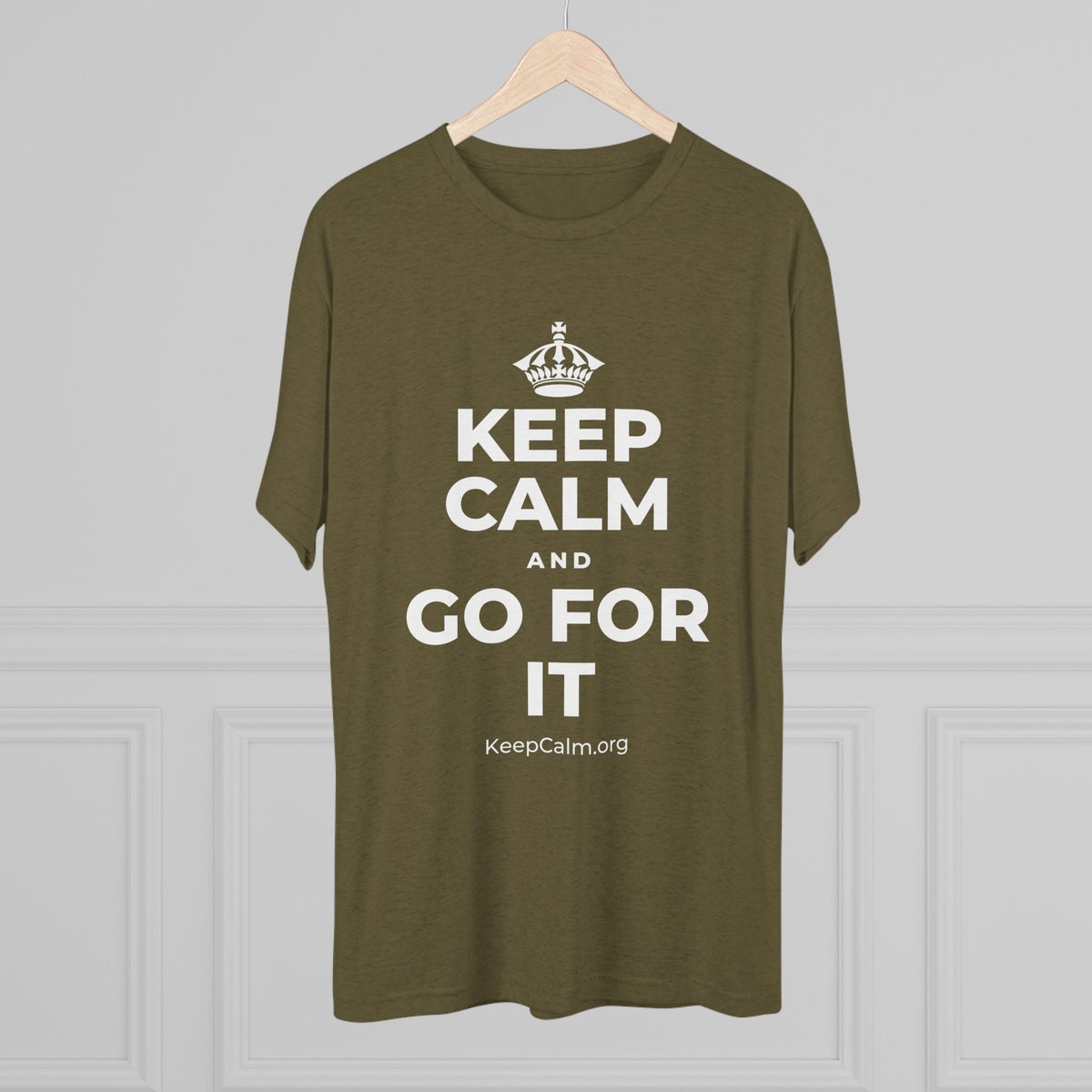 KEEP CALM AND GO FOR IT Tri-Blend Tee