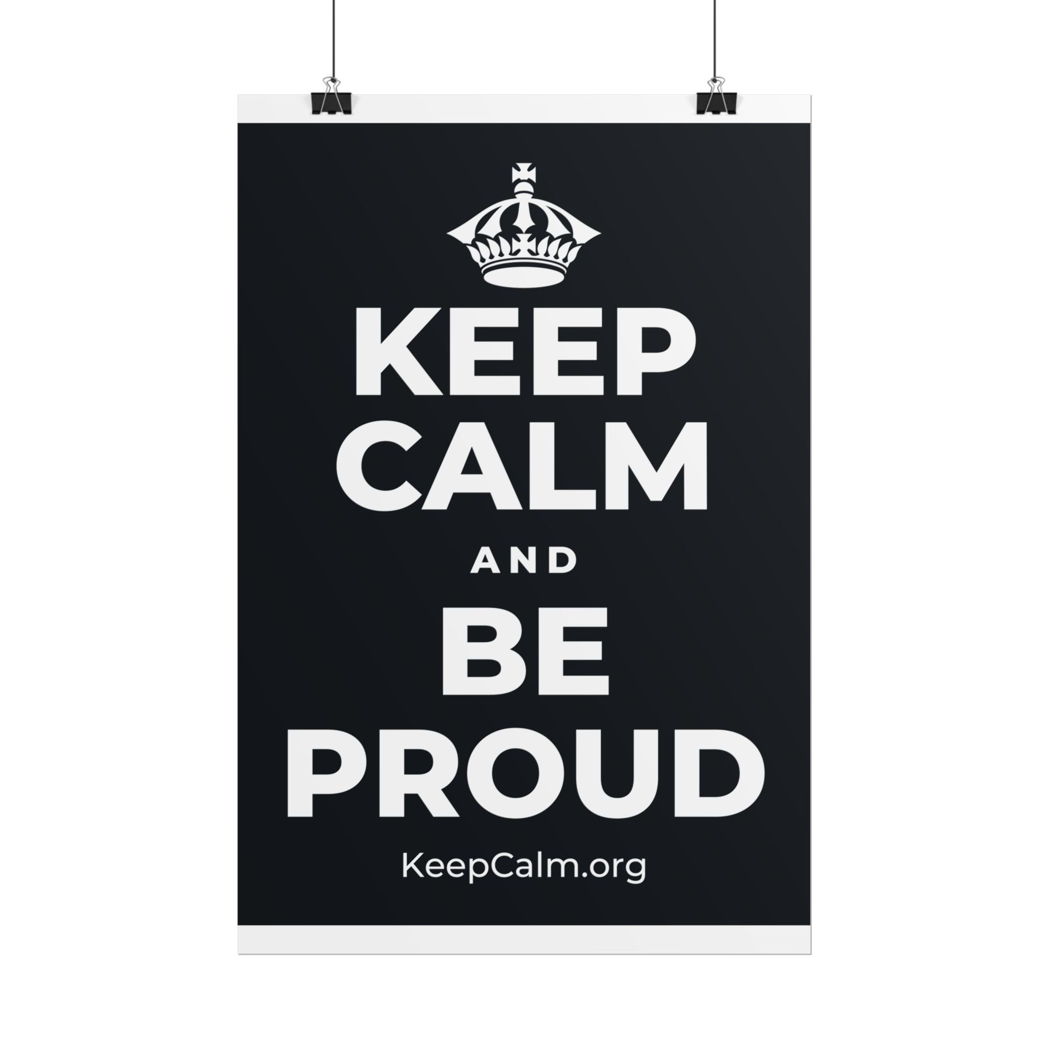 KEEP CALM AND BE PROUD Poster (Dark)