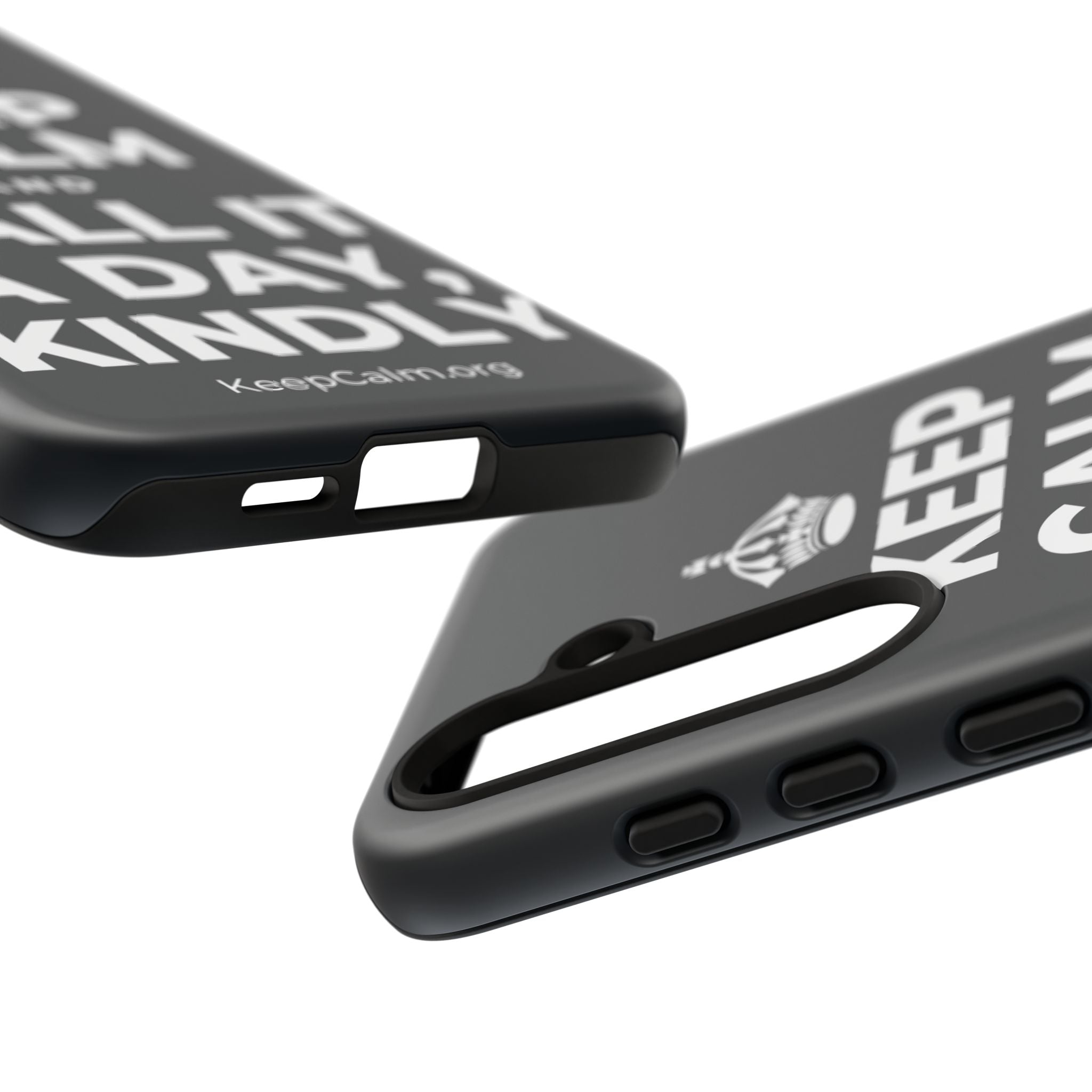 KEEP CALM AND CALL IT A DAY, KINDLY Phone Case (Dark)