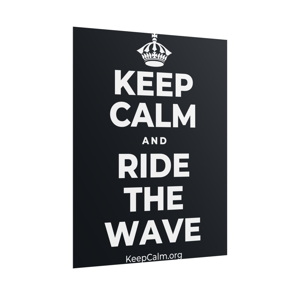 KEEP CALM AND RIDE THE WAVE Poster (Dark)