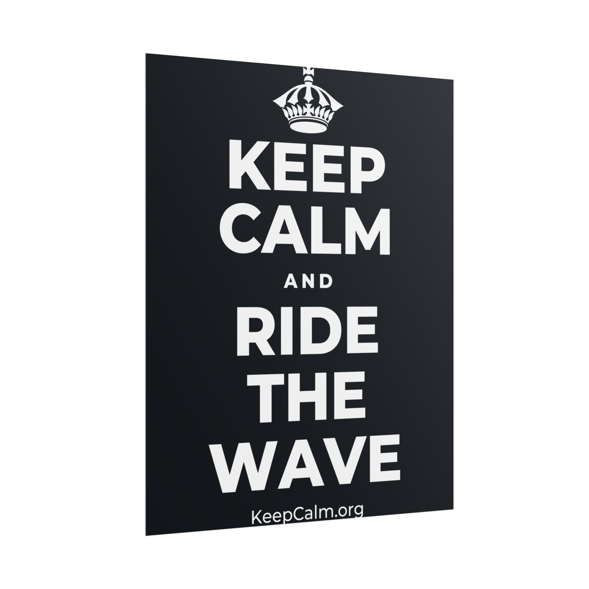 KEEP CALM AND RIDE THE WAVE Poster (Dark)