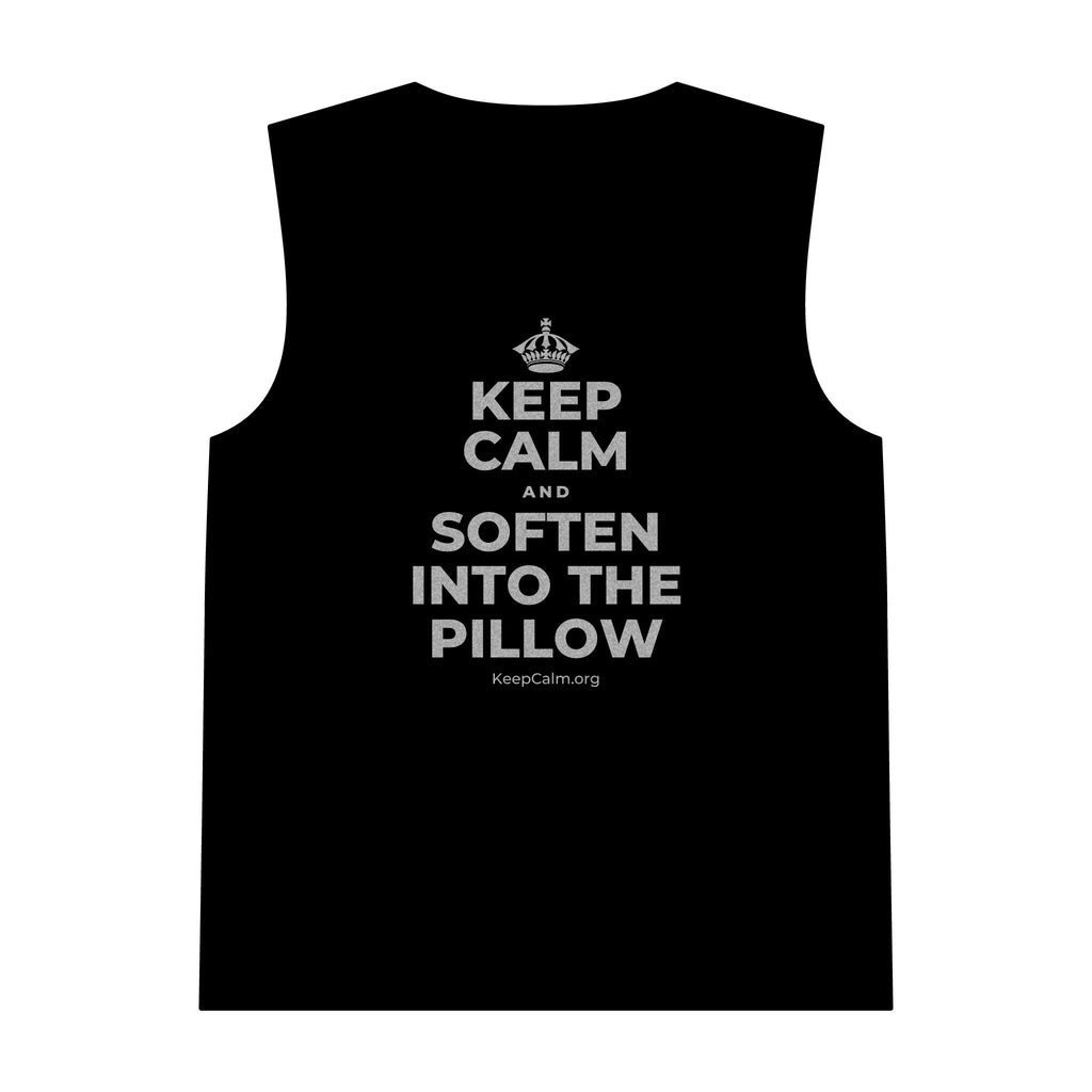 KEEP CALM AND SOFTEN INTO THE PILLOW Tank Top