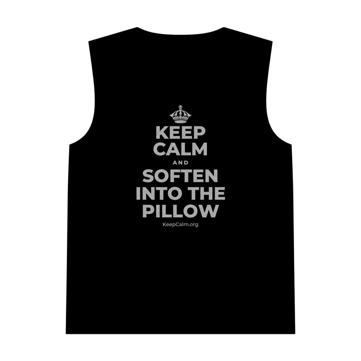 KEEP CALM AND SOFTEN INTO THE PILLOW Tank Top