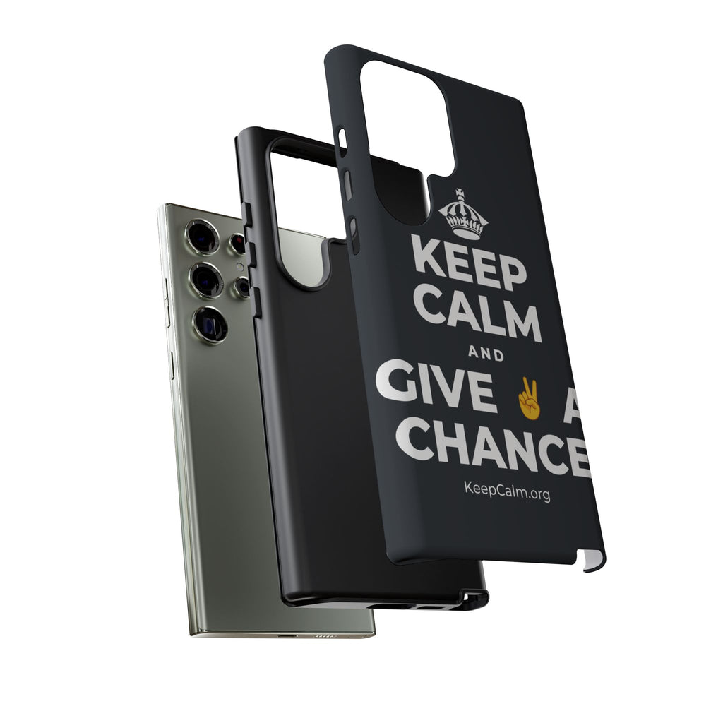 KEEP CALM AND GIVE ✌️ A CHANCE Phone Case (Dark)