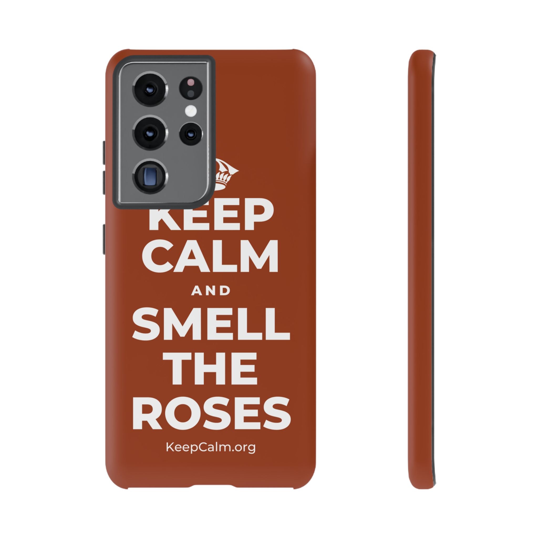 KEEP CALM AND SMELL THE ROSES Phone Case