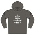 KEEP CALM AND GET HIGH ON LIFE Organic Hoodie Tee