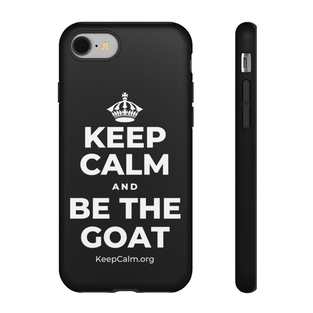 KEEP CALM AND BE THE GOAT Phone Case