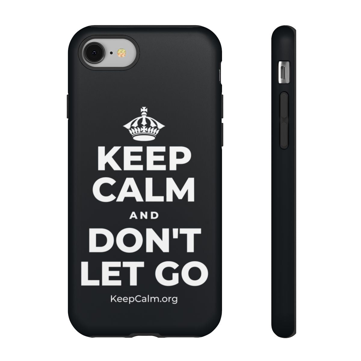 KEEP CALM AND DON'T LET GO Phone Case (Dark)