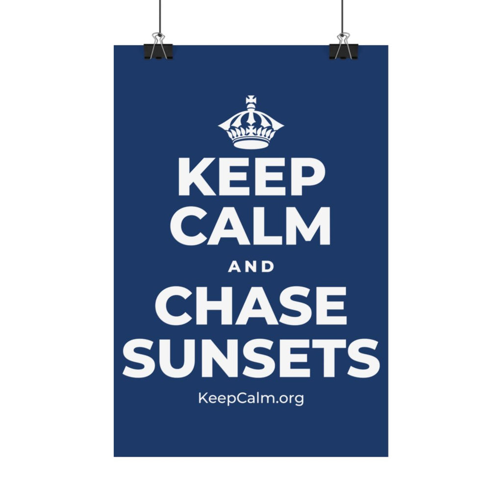 KEEP CALM AND CHASE SUNSETS Satin Poster