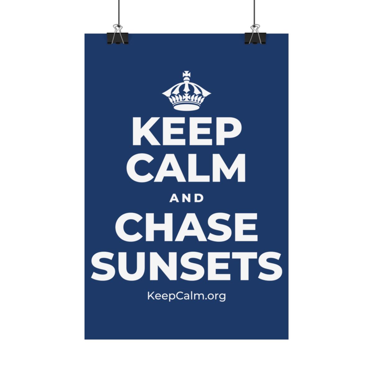 KEEP CALM AND CHASE SUNSETS Satin Poster