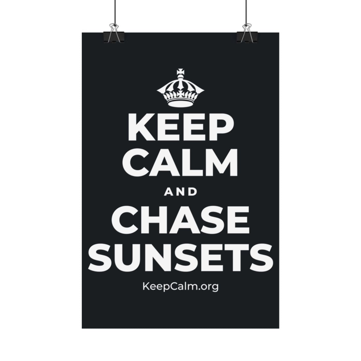 KEEP CALM AND CHASE SUNSETS Satin Poster (Dark)