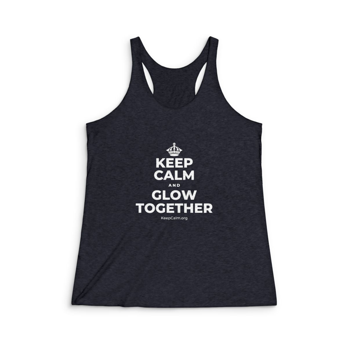 KEEP CALM AND GLOW TOGETHER Women's Racerback Tank