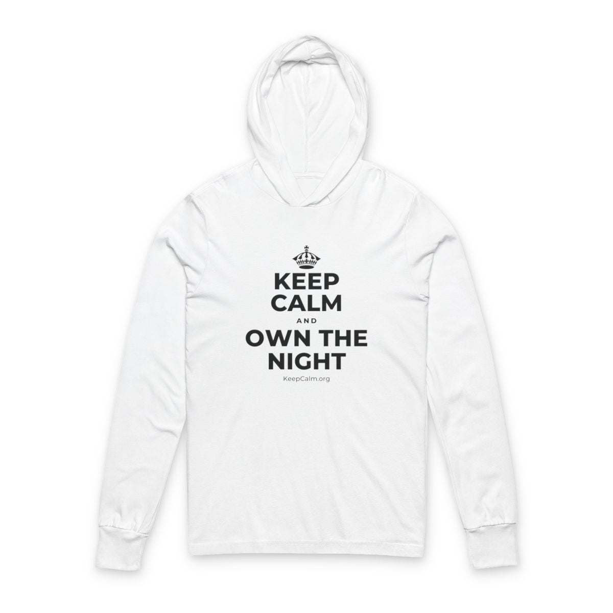 KEEP CALM AND OWN THE NIGHT Hooded Long Sleeve Tee