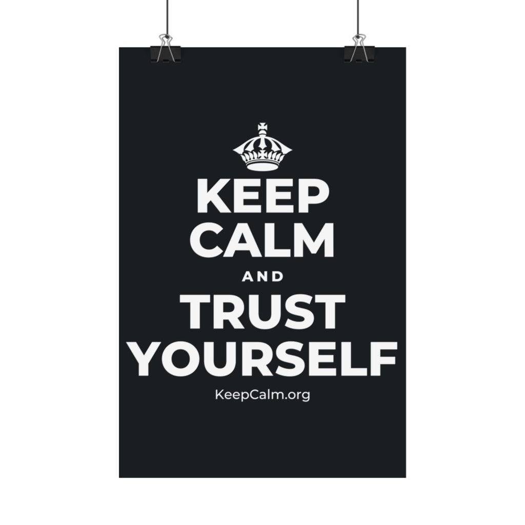 KEEP CALM AND TRUST YOURSELF Satin Poster (Dark)