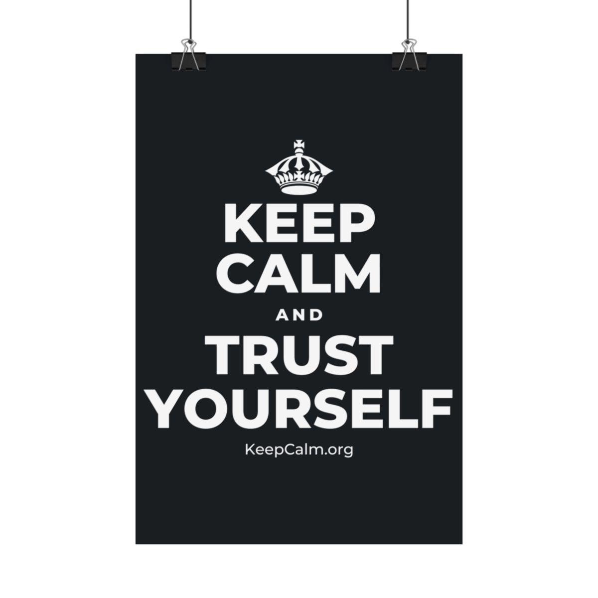KEEP CALM AND TRUST YOURSELF Satin Poster (Dark)
