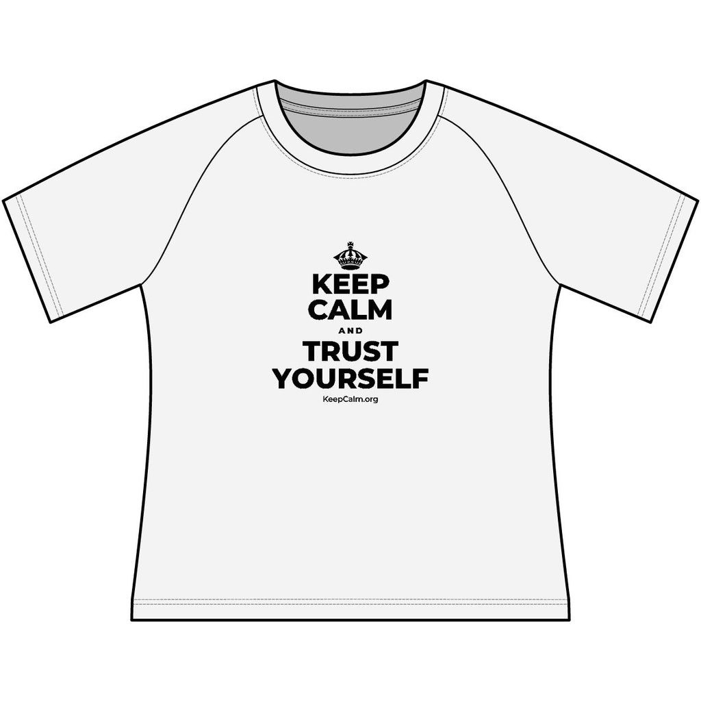 KEEP CALM AND TRUST YOURSELF Women's Raglan Tee