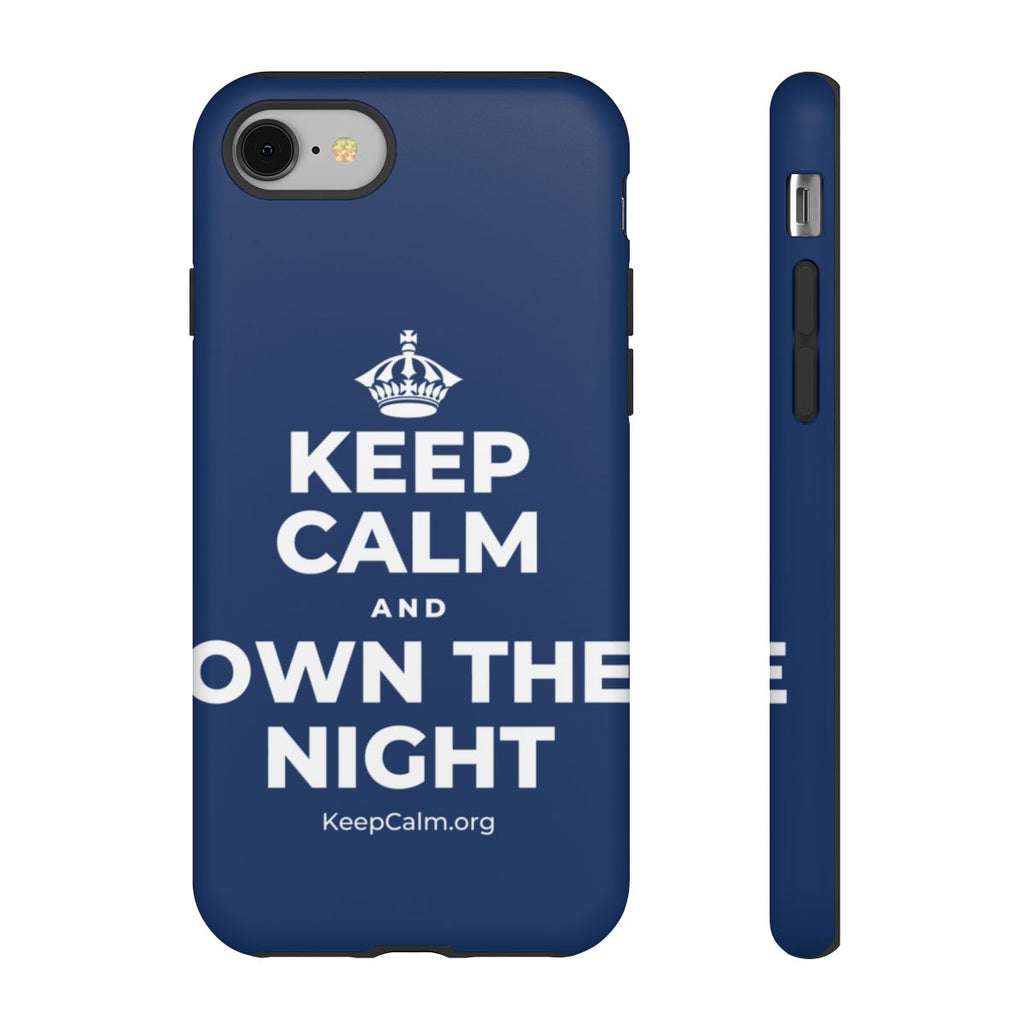 KEEP CALM AND OWN THE NIGHT Phone Case