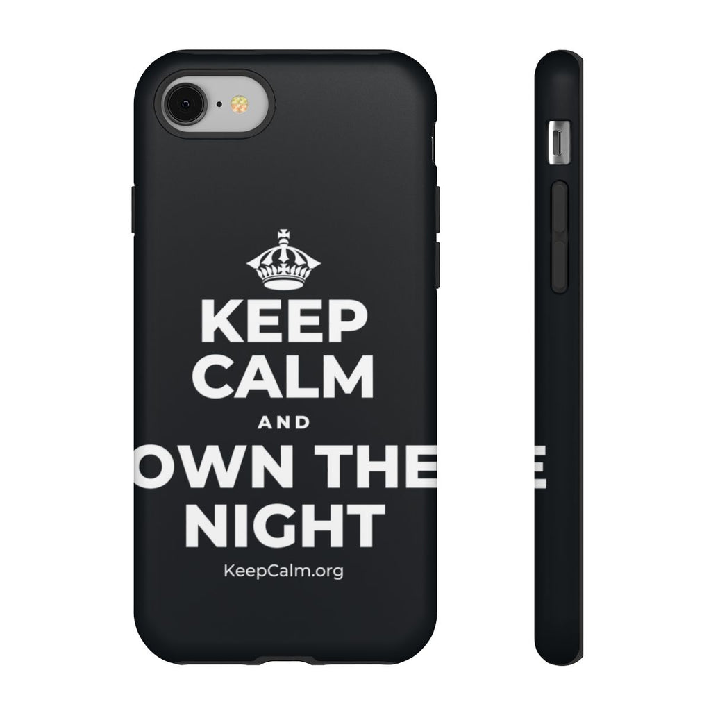 KEEP CALM AND OWN THE NIGHT Phone Case (Dark)