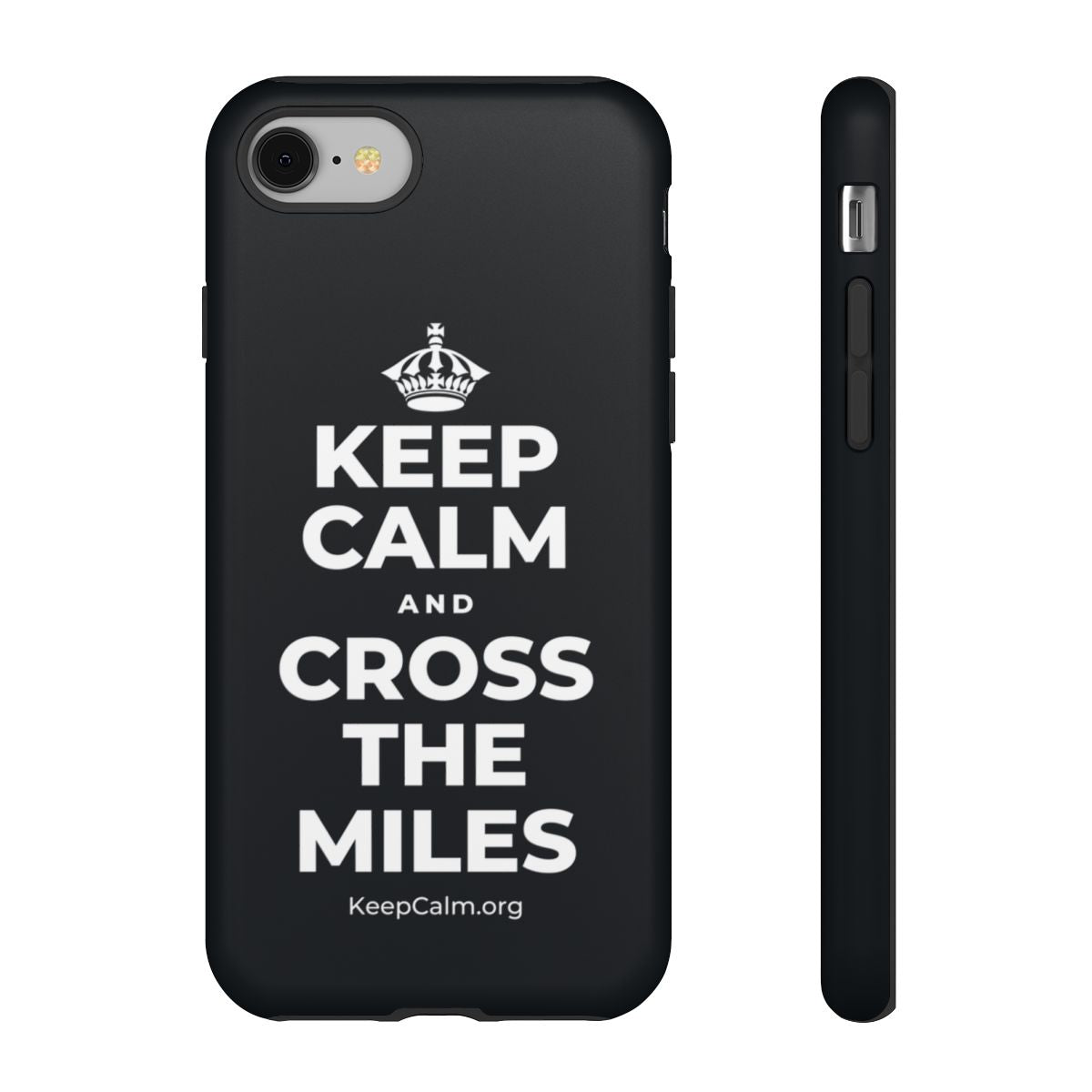 KEEP CALM AND CROSS THE MILES Phone Case (Dark)