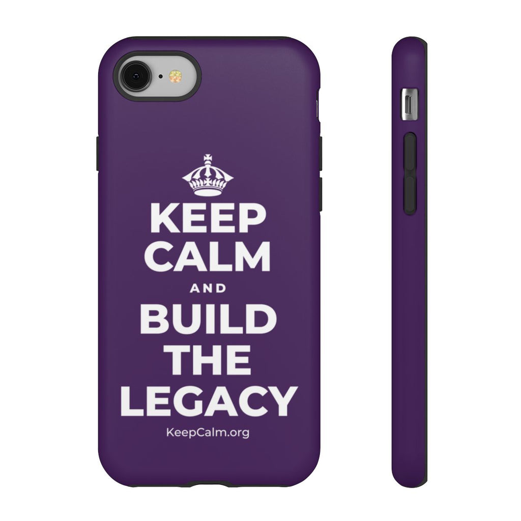 KEEP CALM AND BUILD THE LEGACY Phone Case