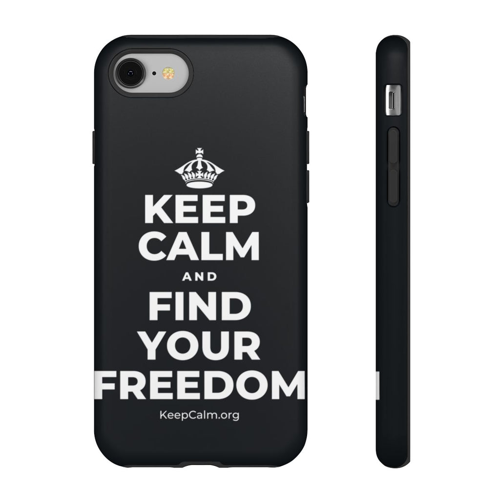 KEEP CALM AND FIND YOUR FREEDOM Phone Case (Dark)