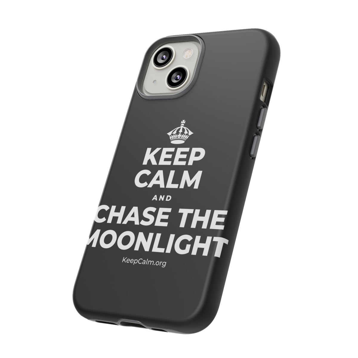 KEEP CALM AND CHASE THE MOONLIGHT Phone Case