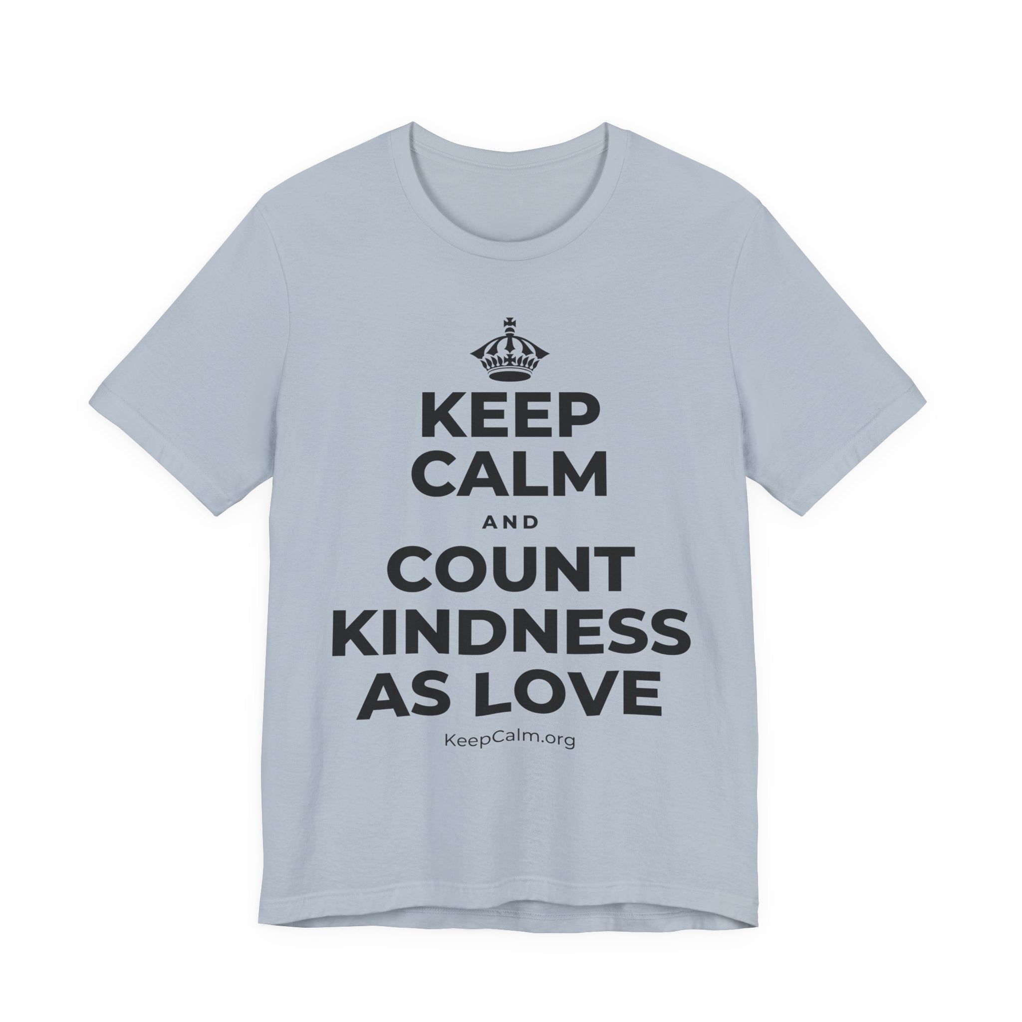 KEEP CALM AND COUNT KINDNESS AS LOVE T-Shirt (White–Asphalt)