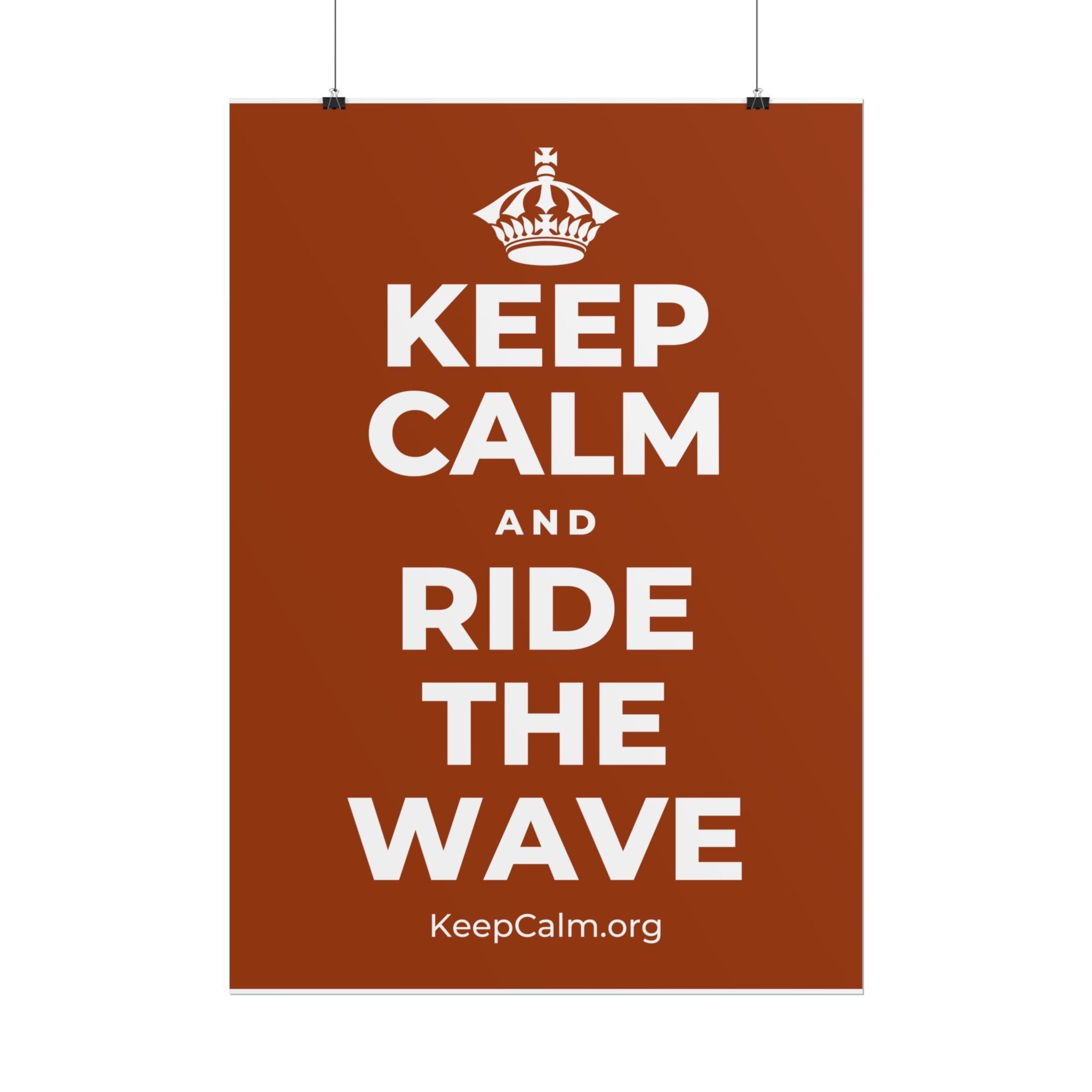 KEEP CALM AND RIDE THE WAVE Poster
