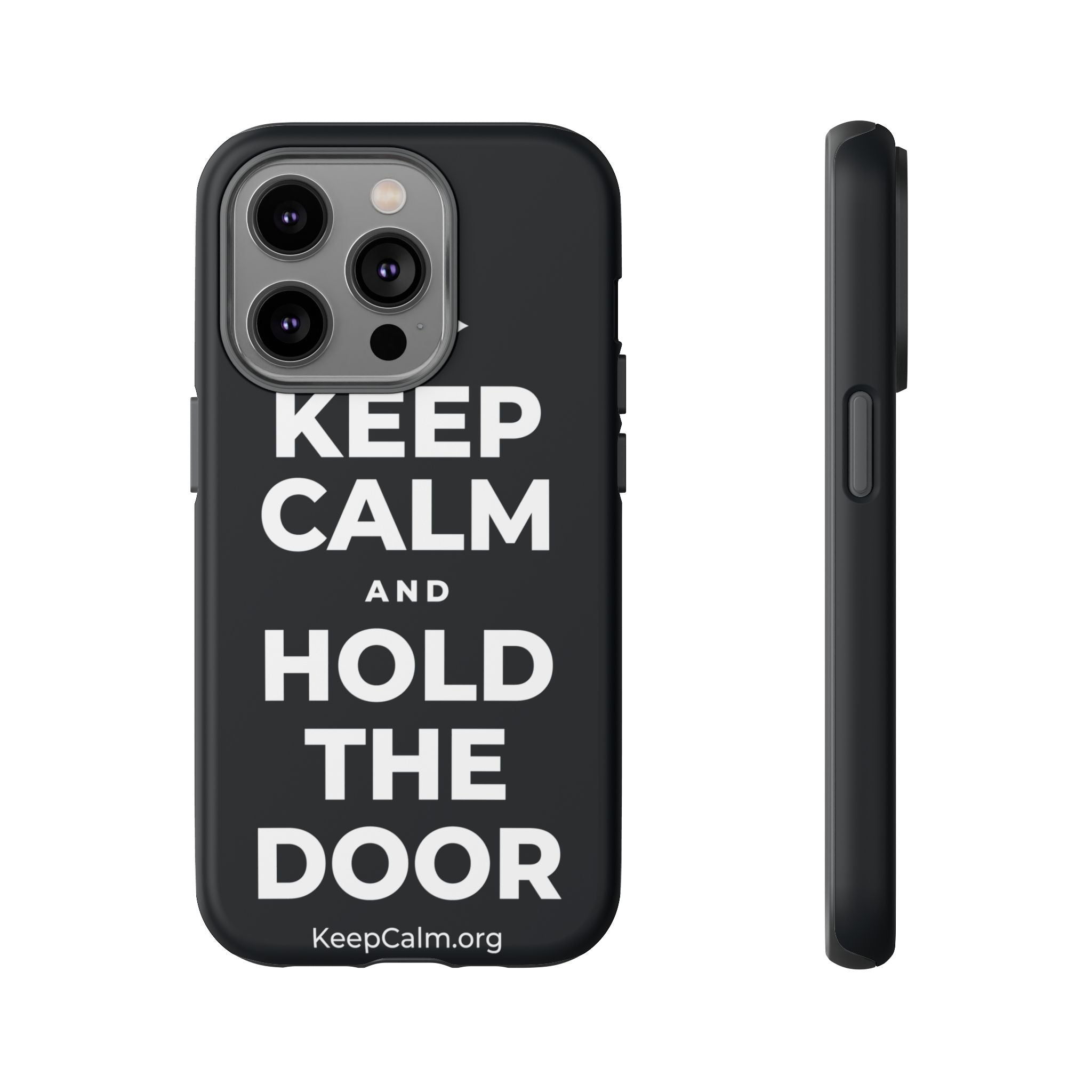 KEEP CALM AND HOLD THE DOOR Phone Case (Dark)