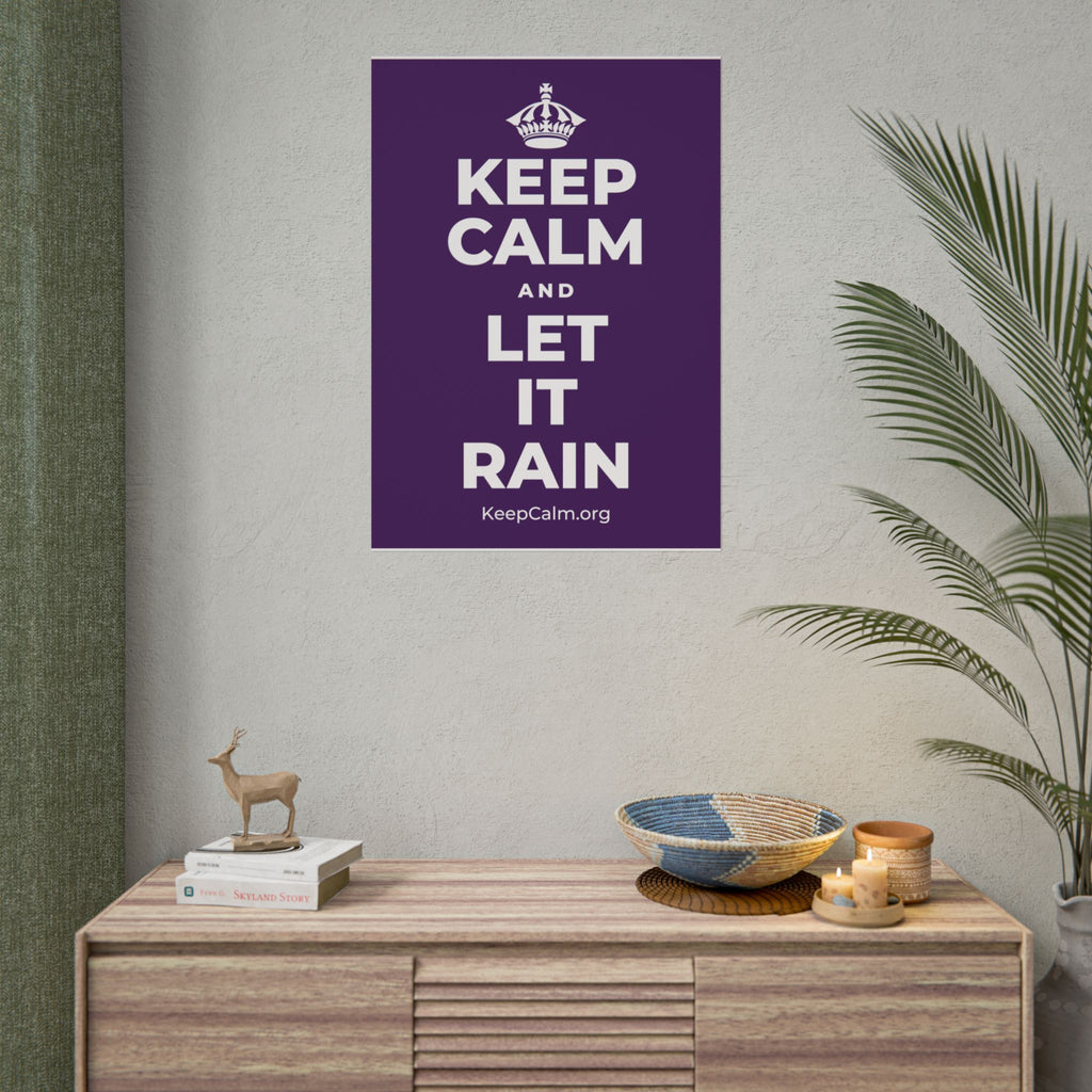 KEEP CALM AND LET IT RAIN Poster