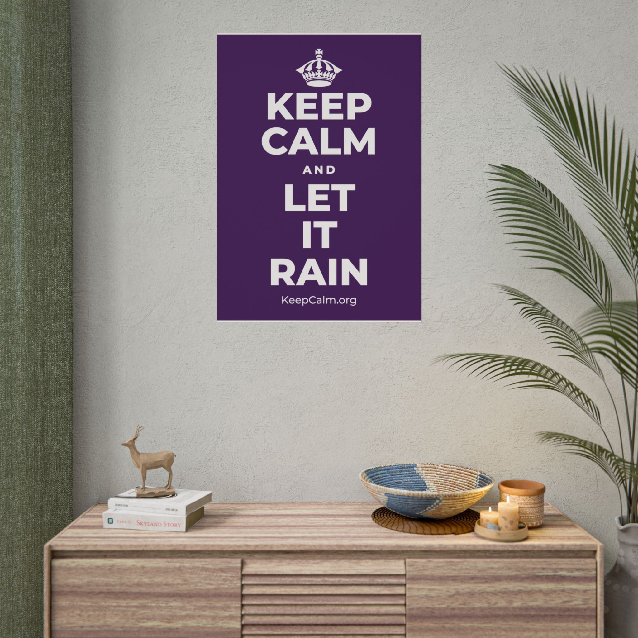 KEEP CALM AND LET IT RAIN Poster
