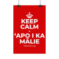 KEEP CALM A ʻAPO I KA MĀLIE Satin Poster