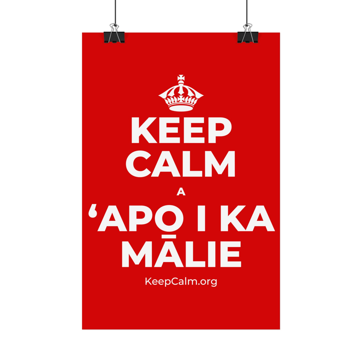 KEEP CALM A ʻAPO I KA MĀLIE Satin Poster