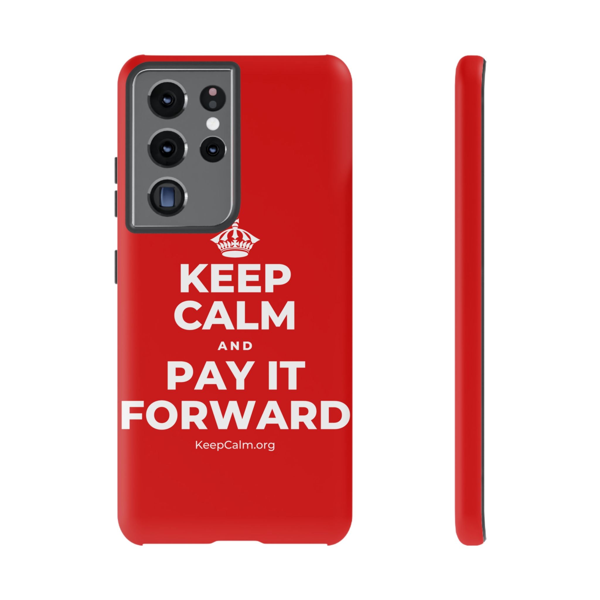 KEEP CALM AND PAY IT FORWARD Phone Case