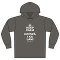 KEEP CALM A HOʻOPĀ I KA LANI Organic Hoodie Tee